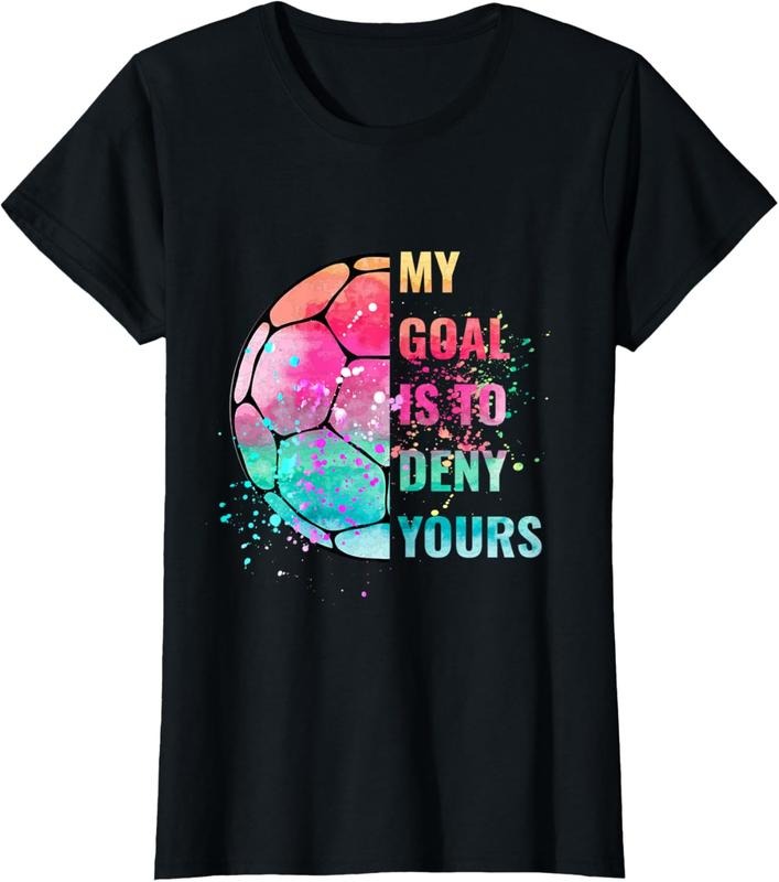 100% Cotton Funny My Goal Is To Deny Yours Soccer Goalie Defender T-Shirt