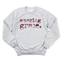 $5 Amazing Grace Sweatshirt *Add Any Other Item To Cart To Unlock $5 Price. Limit 1*