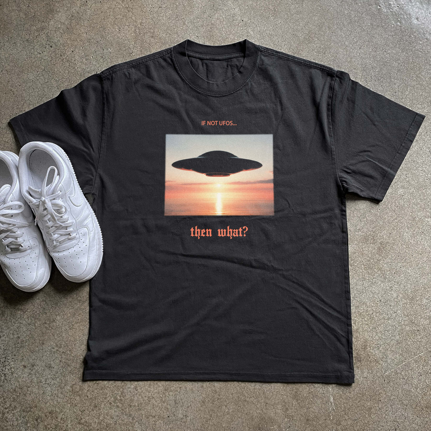 'IF NOT UFOS, THEN WHAT?' HEAVYWEIGHT BLACK T-SHIRT