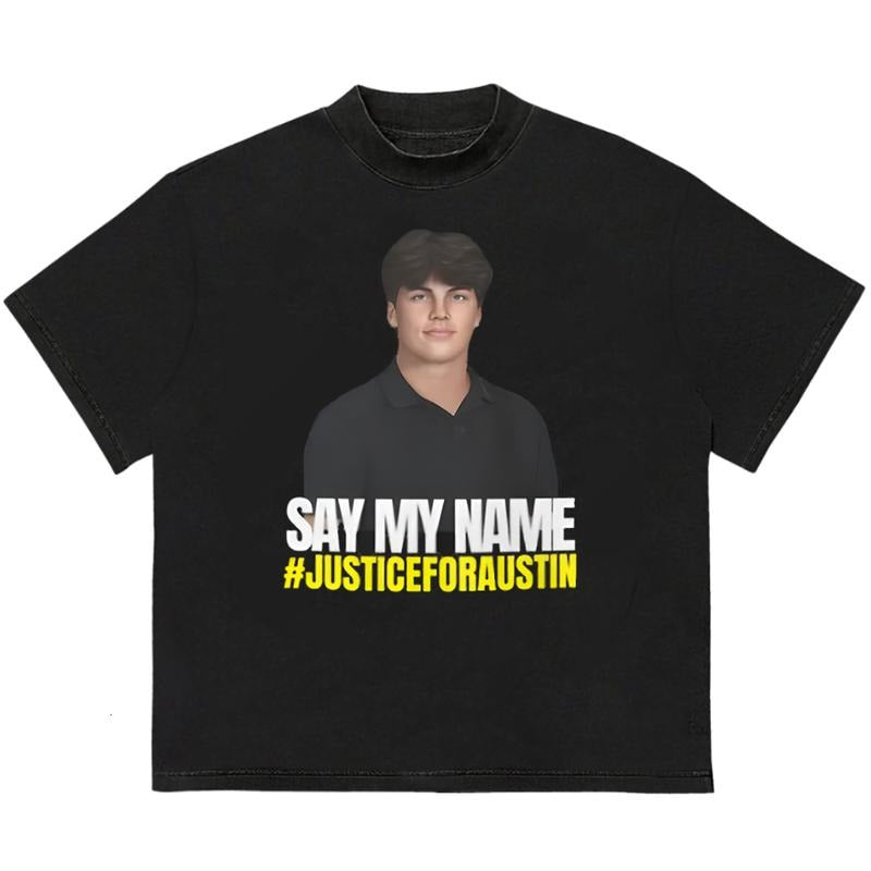 Say My Name Justiceforaustin T-Shirt Adventure Tee for Outdoor Enthusiasts