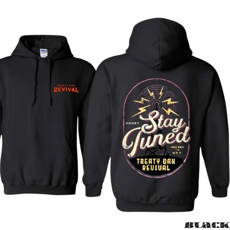 Treaty Oak Revival Stay Tuned T-shirt Sweatshirt Hoodie, Featuring a unique radio tower design and Treaty Oak Revival logo
