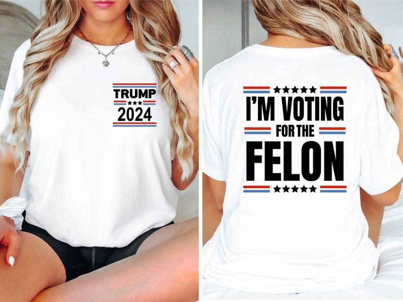 Voting For Felon Shirt, Trump T-shirt, Election 2024 Tee, Unisex President Shirt, Gift For Republican, Patriotic Shirt, American Flag Tee.
