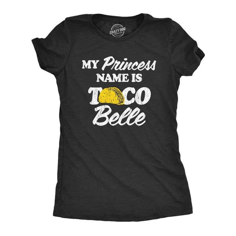 Womens My Princess Name Is Taco Belle T Shirt Funny Mexican Food Graphic Tee Funny Womens T Shirts Cute Slimming Top Comfortable Soft Womenswear Funny Food Top Women's Novelty Tees Black