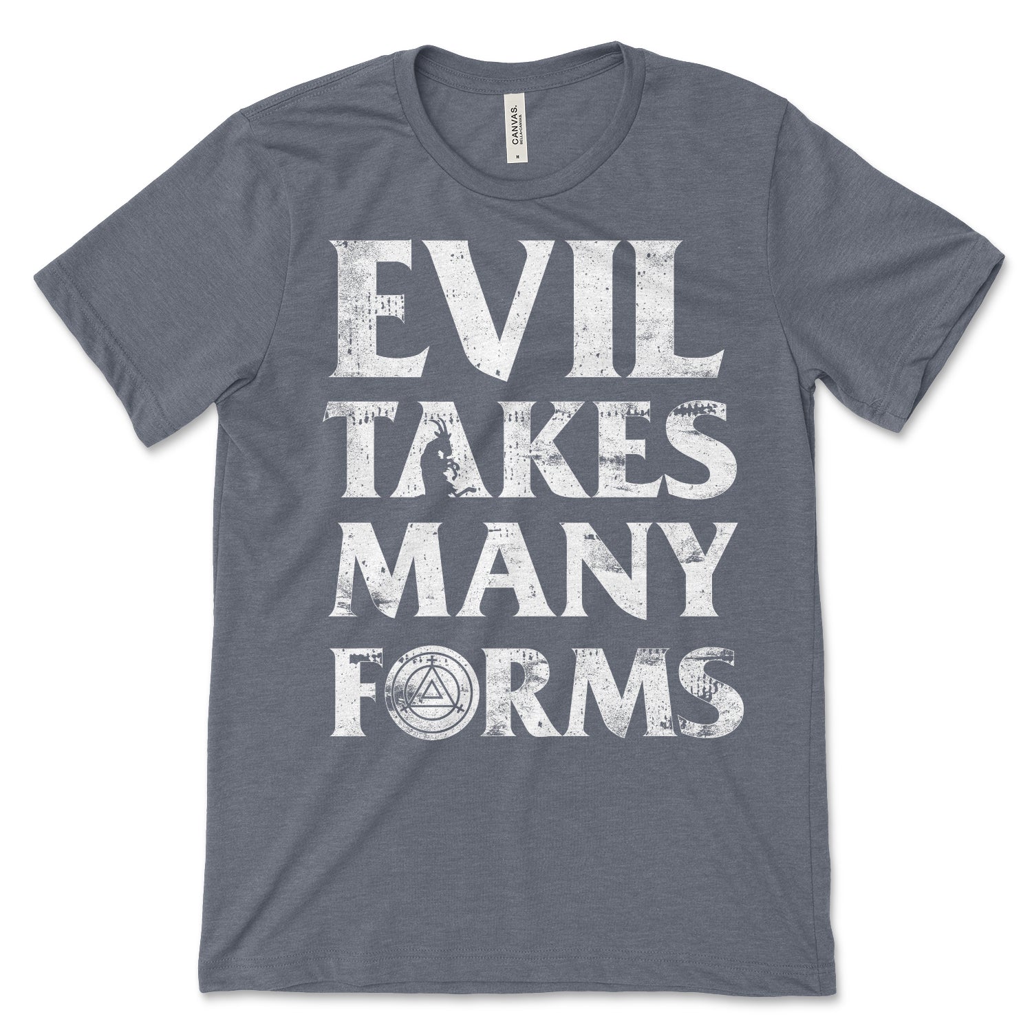 Evil Takes Many Forms Shirt