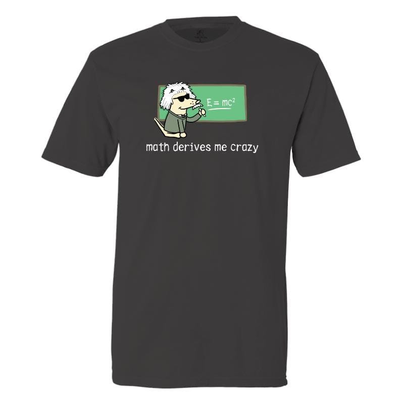 Math Derives Me Crazy - Classic Tee