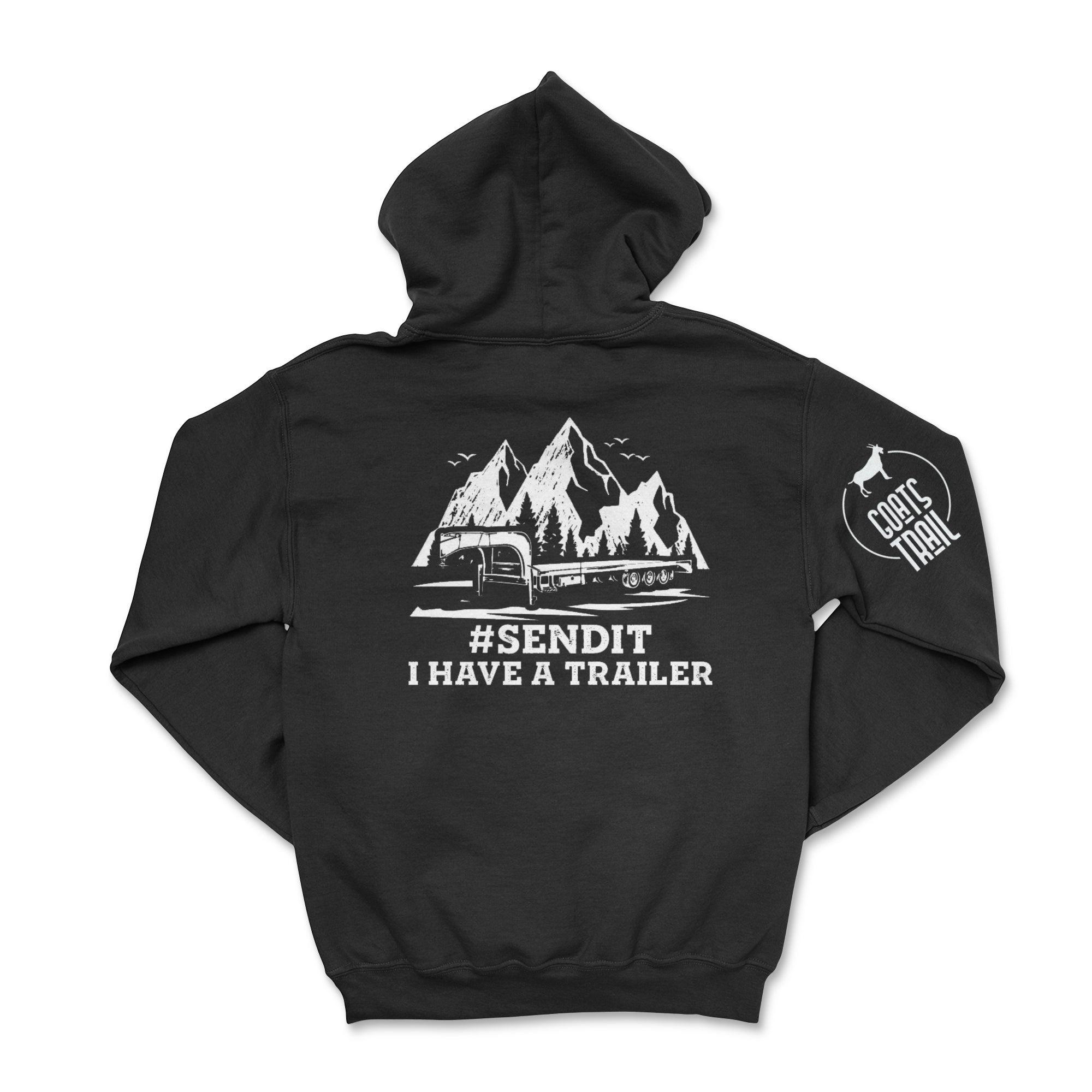 #SENDIT I Have A Trailer Zip-Up Hoodie