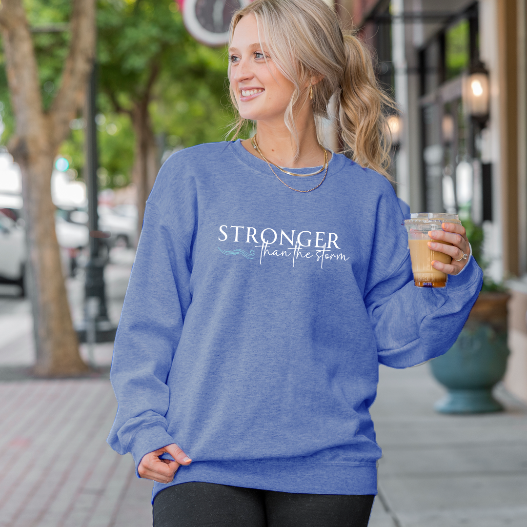 $5 Stronger Than The Storm Sweatshirt *Add Any Other Item To Cart To Unlock $5 Price. Limit 1*