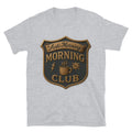 "Anti-Morning" Morning Club T-Shirt