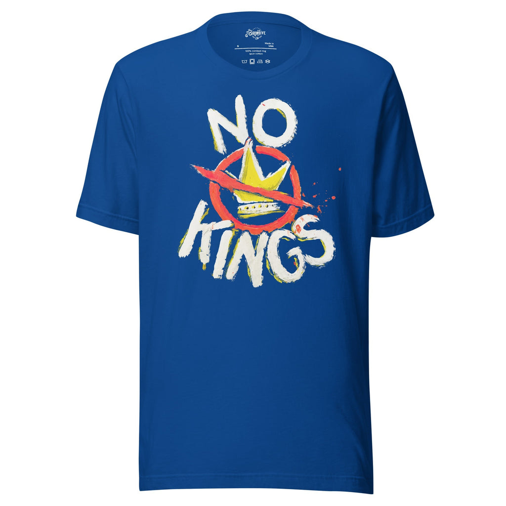 "No Kings" 100%Made in USA- Unisex t-shirt